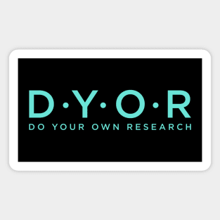 DYOR Do Your Own Research, Funny Crypto And Investment Influencer Design Magnet